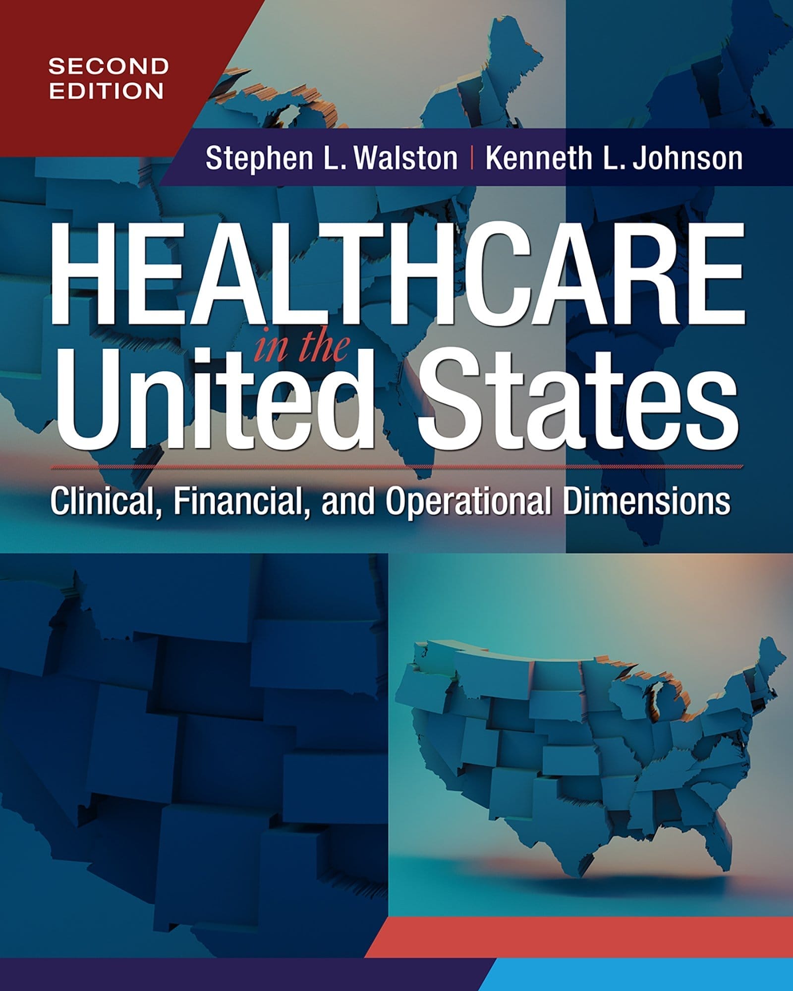 Healthcare in the United States: Clinical, Financial, and Operational Dimensions, Second Edition (PDF)