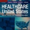 Healthcare in the United States: Clinical, Financial, and Operational Dimensions, Second Edition (EPUB)