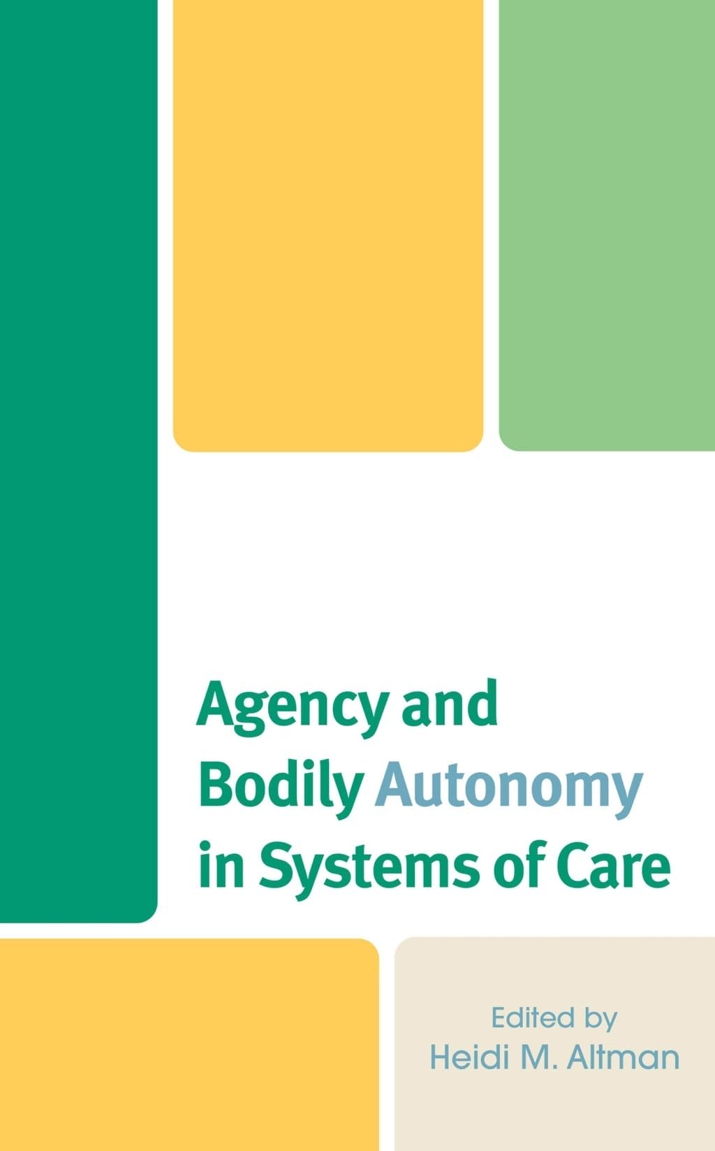 Agency and Bodily Autonomy in Systems of Care (PDF)