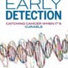 Early Detection: Catching Cancer When It’s Curable (EPUB)