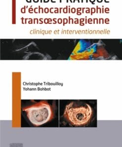 Guide pratique d’échocardiographie transœsophagienne: clinique et interventionnelle (True PDF)