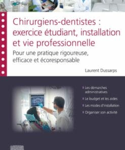 Chirurgiens-dentistes: exercice étudiant,  installation et vie professionnelle – Pour une pratique rigoureuse, efficace et écoresponsable (PDF)