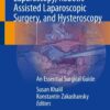 Atlas of Gynecologic Laparoscopy, Robotic-Assisted Laparoscopic Surgery, and Hysteroscopy: An Essential Surgical Guide (EPUB)