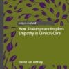 How Shakespeare Inspires Empathy in Clinical Care (PDF)