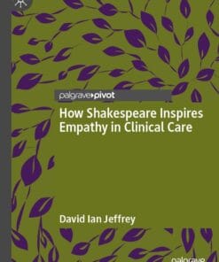 How Shakespeare Inspires Empathy in Clinical Care (PDF)