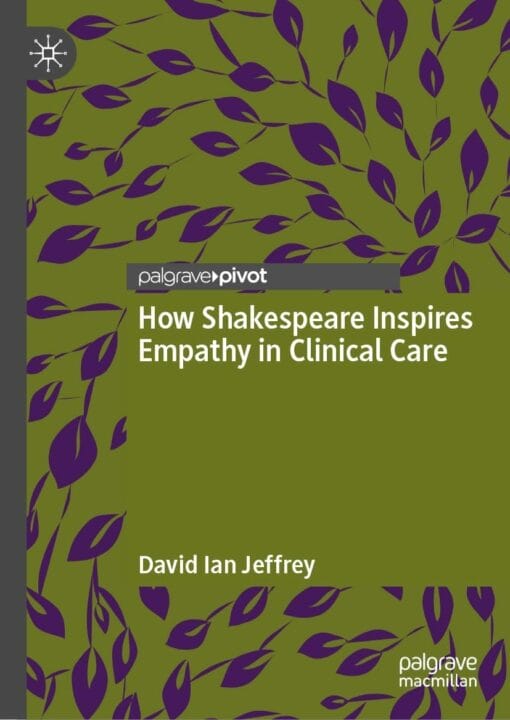 How Shakespeare Inspires Empathy in Clinical Care (PDF)