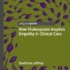 How Shakespeare Inspires Empathy in Clinical Care (EPUB)