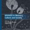 HIV/AIDS in Memory, Culture and Society (PDF)