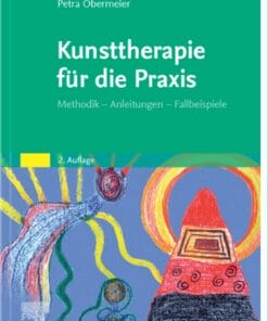 Kunsttherapie für die Praxis: Methodik – Anleitungen – Fallbeispiele, 2nd Edition (True PDF from Publisher)