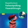 Repetitorium Facharztprüfung Viszeralchirurgie (PDF)