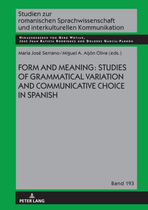 Form and Meaning: Studies of Grammatical Variation and Communicative Choice in Spanish (PDF)