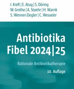 Antibiotika-Fibel 2024|25: Rationale Antibiotikatherapie, 10th Edition (PDF)