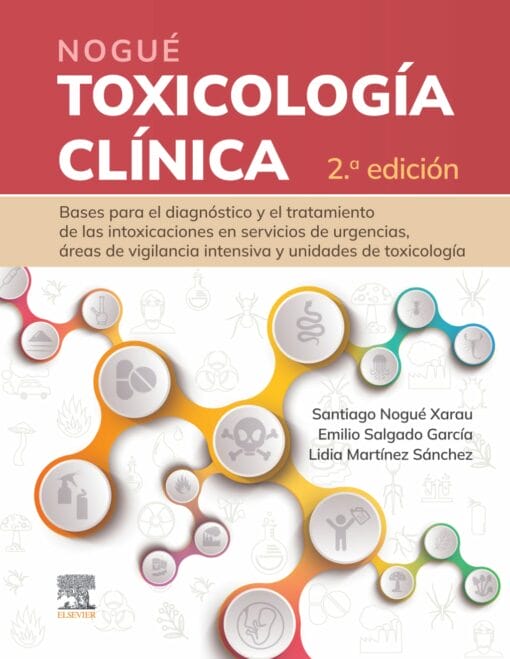 Nogué. Toxicología clínica: Bases para el diagnostico y el tratamiento de las intoxicaciones en servicios de urgencias, areas de vigilancia intensiva y unidades de toxicologia, 2nd Edition (True PDF from Publisher)