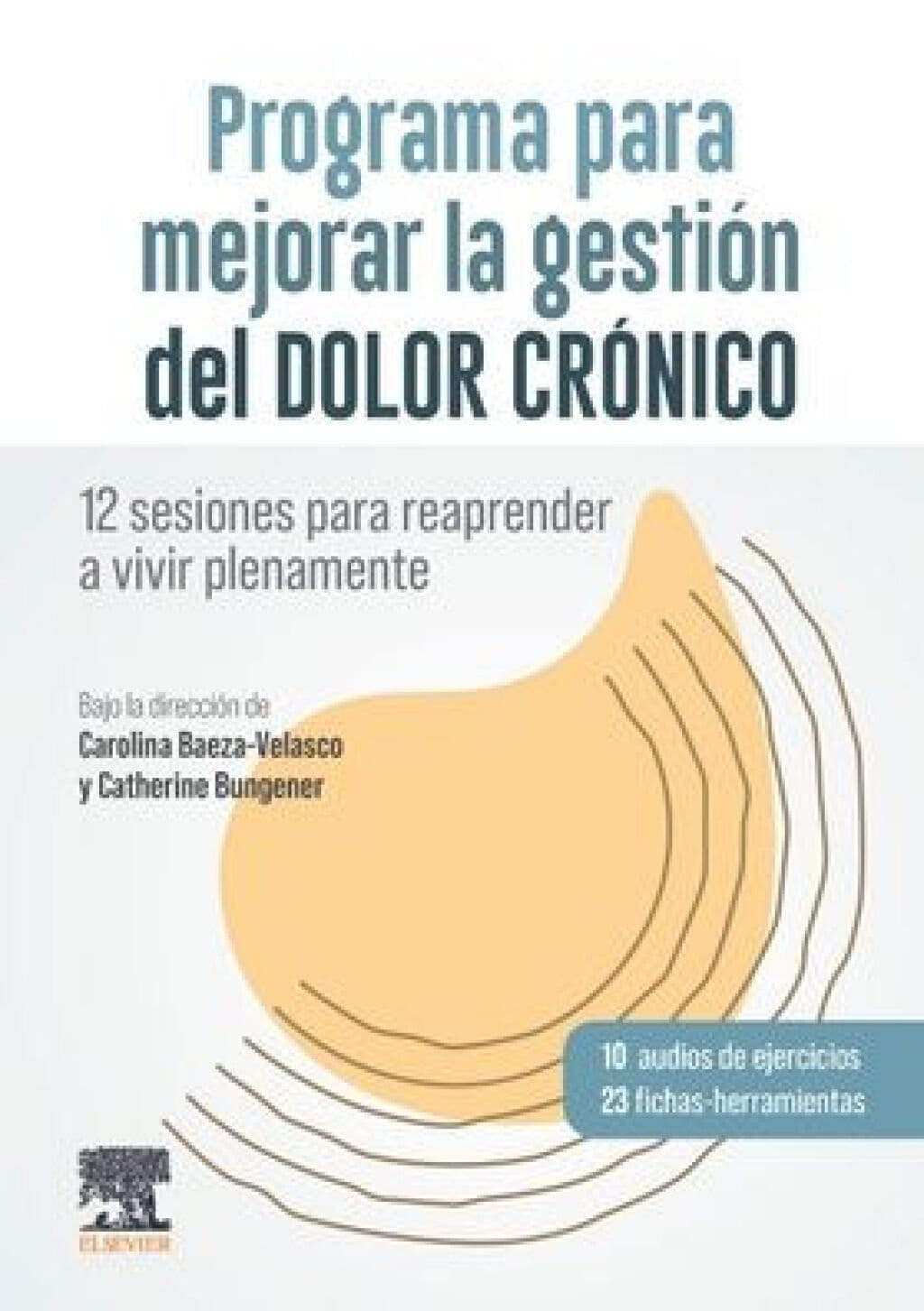 Programa para mejorar la gestión del dolor crónico: 12 sesiones para reaprender a vivir plenamente (True PDF)