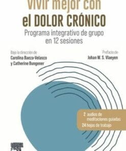 Vivir mejor con el dolor crónico: Programa integrativo de grupo en 12 sesiones (True PDF)