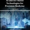 AI and IoT-Based Technologies for Precision Medicine (PDF)