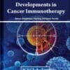 Critical Developments in Cancer Immunotherapy (PDF)