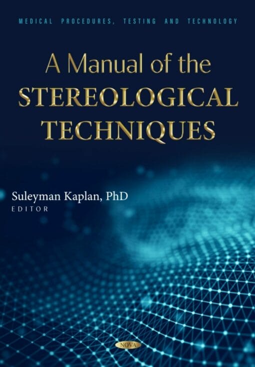 A Manual of the Stereological Techniques (PDF)