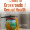 Cultural Crossroads of Sexual Health: Insights from International Students (PDF)