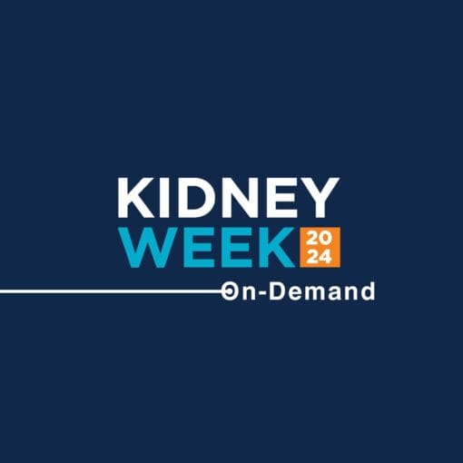 American Society of Nephrology Kidney Week On-Demand 2024