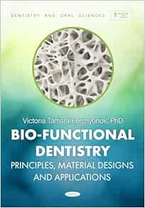 Bio-Functional Dentistry: Principles, Material Designs and Applications (Original PDF from Publisher)