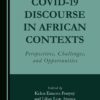 COVID-19 Discourse in African Contexts: Perspectives, Challenges, and Opportunities (PDF)