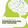 ESMO Handbook of Interpreting Oncological Study Publications (PDF)