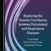 Exploring the Genetic Correlation between Periodontal and Respiratory Diseases (PDF)