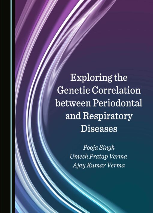 Exploring the Genetic Correlation between Periodontal and Respiratory Diseases (PDF)