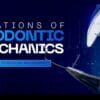 Introduction to Orthodontic Biomechanics: From Principles to Practical Application