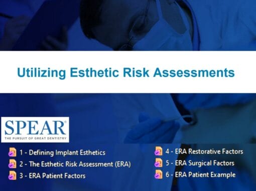 SPEAR Utilizing Esthetic Risk Assessment