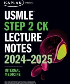 USMLE Step 2 CK Lecture Notes 2024-2025: Internal Medicine (High Quality Image PDF)