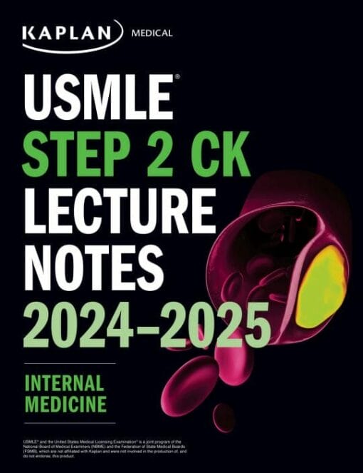 USMLE Step 2 CK Lecture Notes 2024-2025: Internal Medicine (High Quality Image PDF)