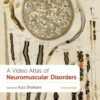 A Video Atlas of Neuromuscular Disorders, 3rd Edition (Videos)