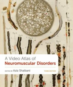 A Video Atlas of Neuromuscular Disorders, 3rd Edition (Videos)