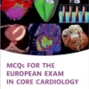 MCQs for the European Exam in Core Cardiology (Oxford Higher Specialty Training), 2nd Edition (EPUB) MCQs for the European Exam in Core Cardiology (Oxford Higher Specialty Training), 2nd Edition (EPUB)