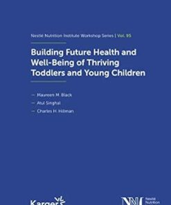 Building Future Health and Well-Being of Thriving Toddlers and Young Children: 95th Nestlé Nutrition Institute Workshop, September 2020 (ISSN) (EPUB)