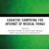 Cognitive Computing for Internet of Medical Things (PDF) Cognitive Computing for Internet of Medical Things (PDF)