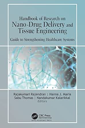 Handbook of Research on Nano-Drug Delivery and Tissue Engineering: Guide to Strengthening Healthcare Systems (EPUB) Handbook of Research on Nano-Drug Delivery and Tissue Engineering: Guide to Strengthening Healthcare Systems (EPUB)