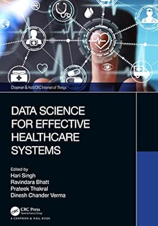 Data Science for Effective Healthcare Systems (ISSN) (PDF) Data Science for Effective Healthcare Systems (ISSN) (PDF)