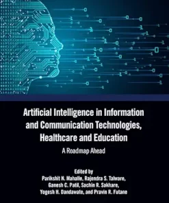 Artificial Intelligence in Information and Communication Technologies, Healthcare and Education: A Roadmap Ahead (PDF)
