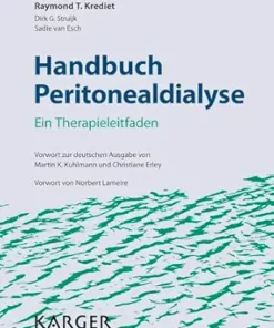 Handbuch Peritonealdialyse: Ein Therapieleitfaden. Vorwort zur deutschen Ausgabe von Martin K. Kuhlmann und Christiane Erley. Vorwort von Norbert Lameire (German Edition) (PDF)