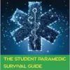 The Student Paramedic Survival Guide, 2nd Edition (PDF)