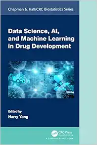 Data Science, AI, and Machine Learning in Drug Development (Chapman & Hall/CRC Biostatistics Series) (EPUB) Data Science, AI, and Machine Learning in Drug Development (Chapman & Hall/CRC Biostatistics Series) (EPUB)