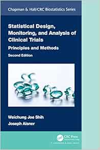 Statistical Design, Monitoring, and Analysis of Clinical Trials (Chapman & Hall/CRC Biostatistics Series), 2nd Edition (EPUB) Statistical Design, Monitoring, and Analysis of Clinical Trials (Chapman & Hall/CRC Biostatistics Series), 2nd Edition (EPUB)