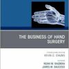 The Business of Hand Surgery, An Issue of Hand Clinics (The Clinics: Orthopedics, Volume 40-4) (True PDF )