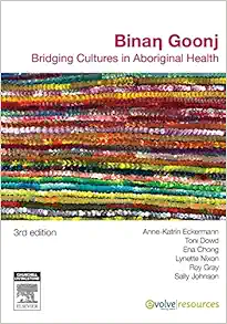 Binan Goonj: Bridging Cultures in Aboriginal Health, 3rd Edition (True PDF )