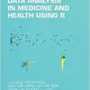Data Analysis in Medicine and Health using R (Analytics and AI for Healthcare) (PDF) Data Analysis in Medicine and Health using R (Analytics and AI for Healthcare) (PDF)