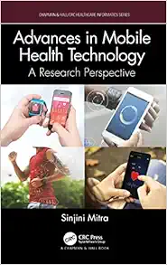 Advances in Mobile Health Technology (Chapman & Hall/CRC Healthcare Informatics Series) (EPUB) Advances in Mobile Health Technology (Chapman & Hall/CRC Healthcare Informatics Series) (EPUB)