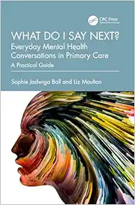 What do I say next? Everyday Mental Health Conversations in Primary Care (EPUB)